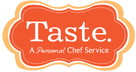 Taste.  A Personal Chef Service
